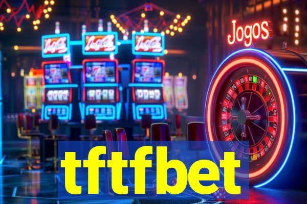 tftfbet