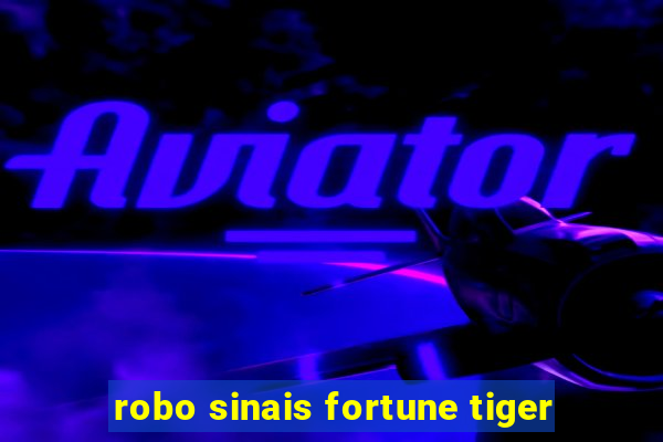 robo sinais fortune tiger