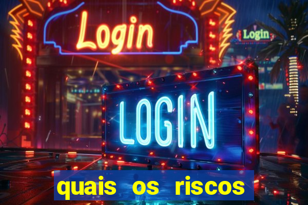 quais os riscos dos jogos de aposta