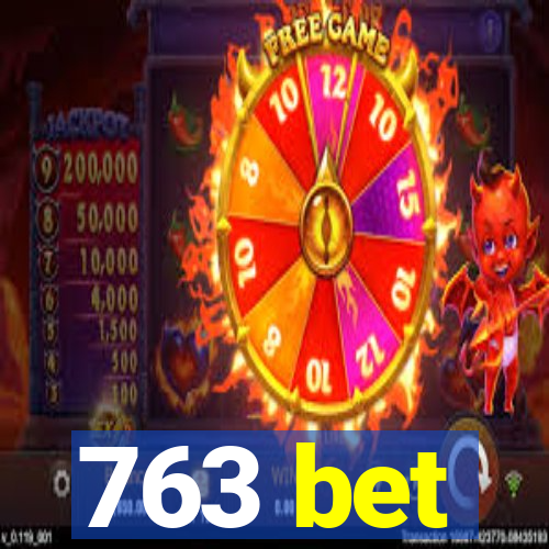 763 bet