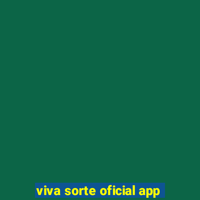 viva sorte oficial app