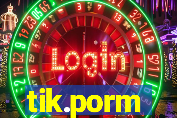 tik.porm