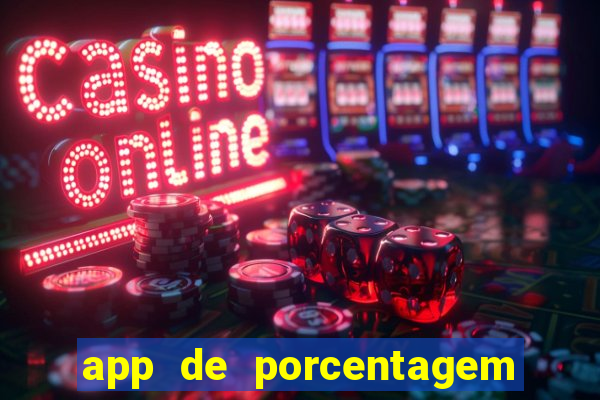 app de porcentagem de jogos slots