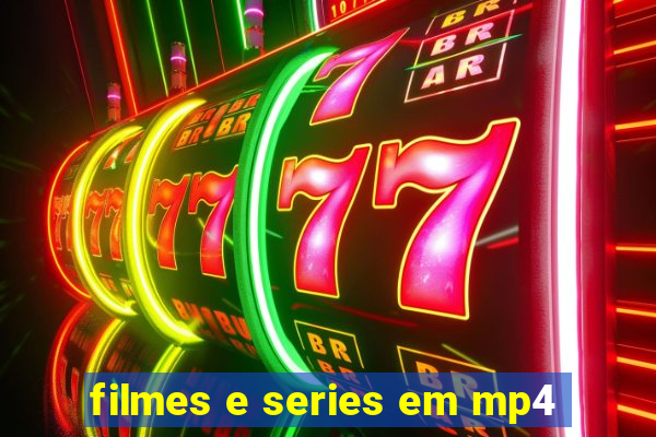 filmes e series em mp4