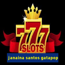 janaina santos gatapop