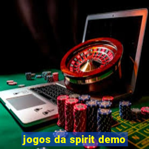 jogos da spirit demo