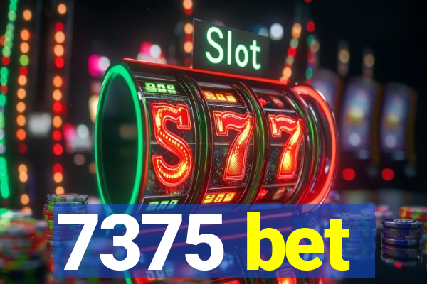 7375 bet