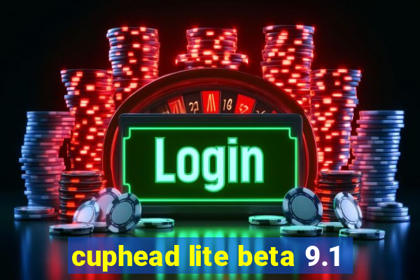 cuphead lite beta 9.1