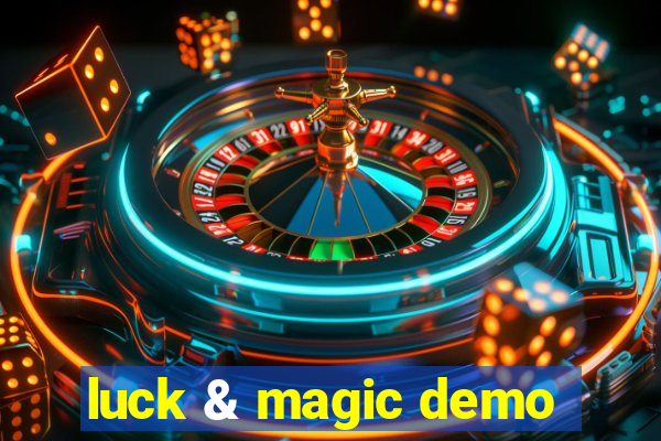 luck & magic demo