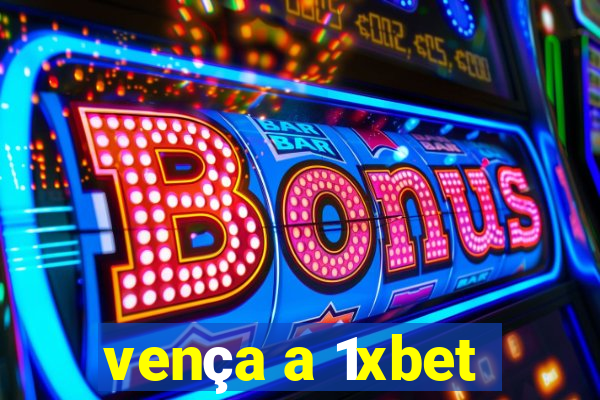 vença a 1xbet