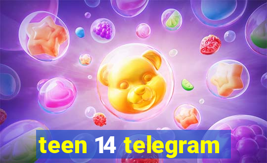 teen 14 telegram