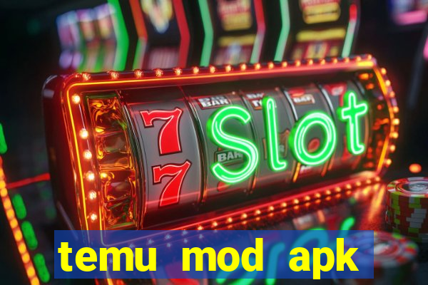 temu mod apk unlimited money