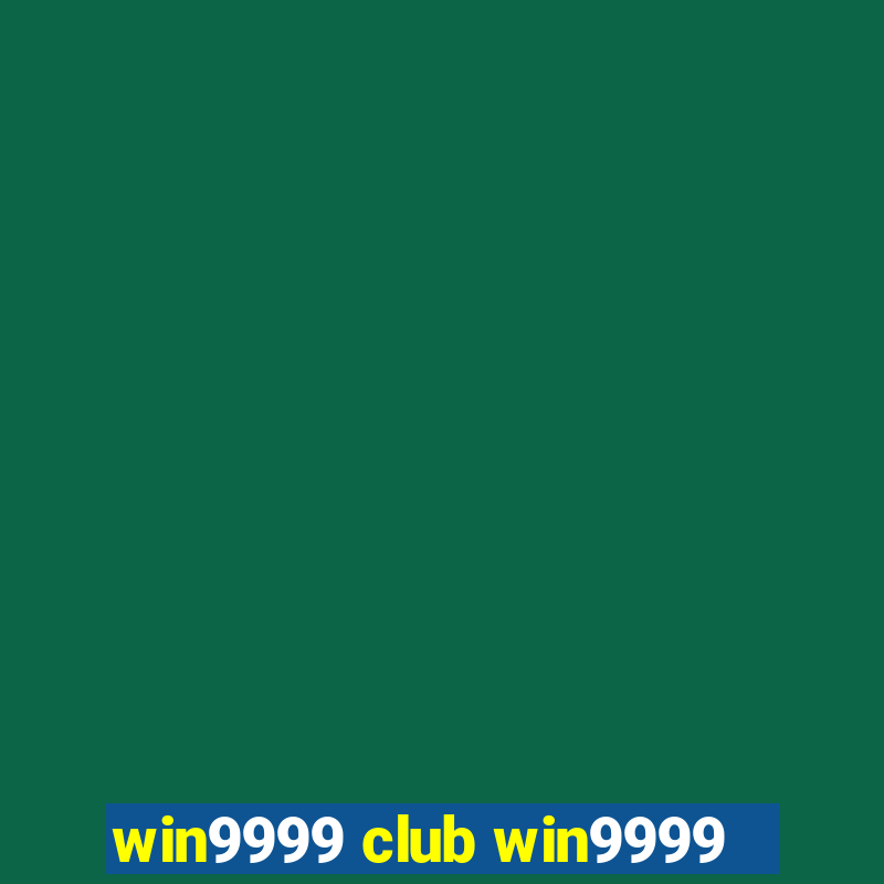 win9999 club win9999