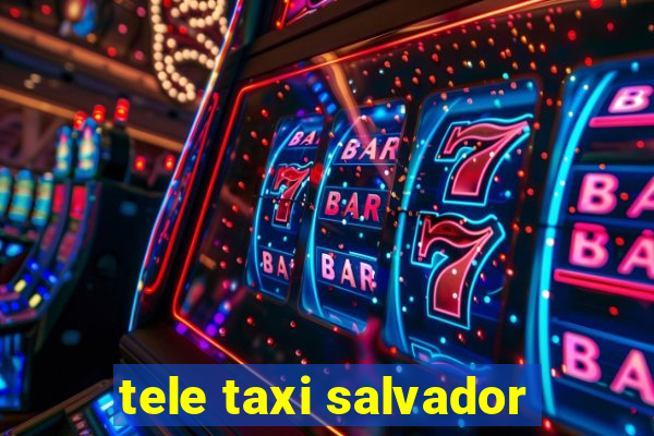 tele taxi salvador