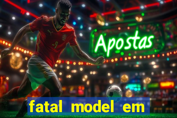 fatal model em porto nacional