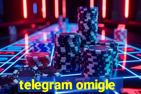 telegram omigle