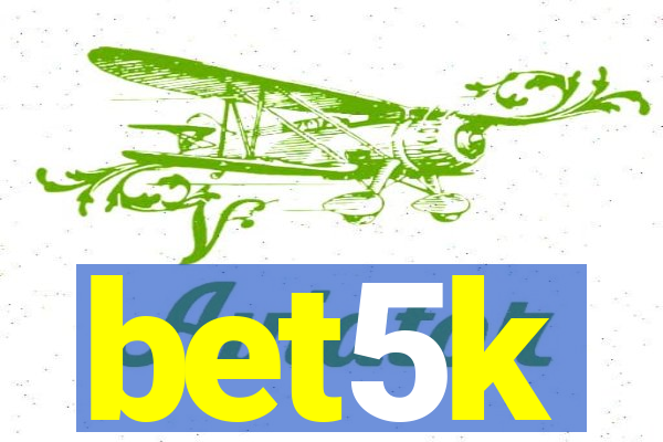 bet5k