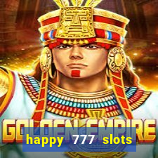 happy 777 slots paga mesmo