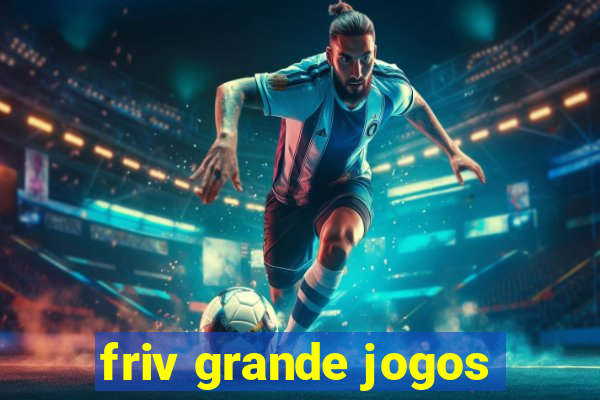 friv grande jogos