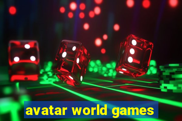 avatar world games