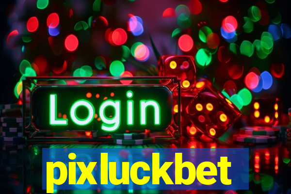 pixluckbet