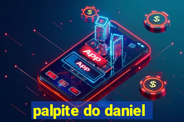 palpite do daniel