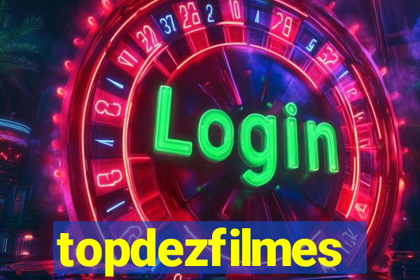 topdezfilmes