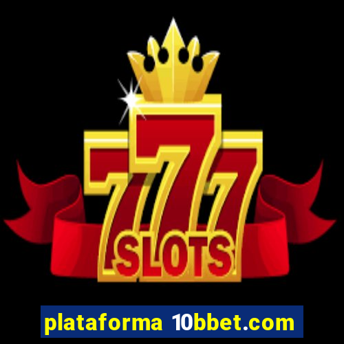 plataforma 10bbet.com