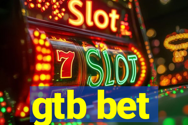 gtb bet