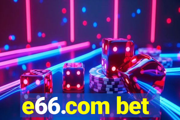 e66.com bet