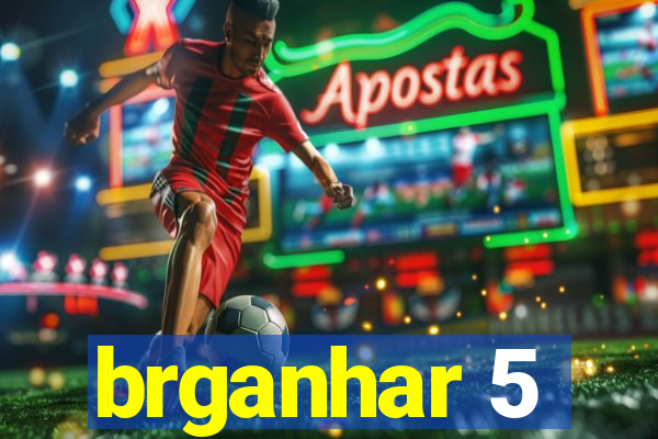 brganhar 5