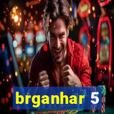 brganhar 5