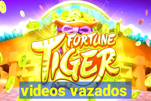 videos vazados