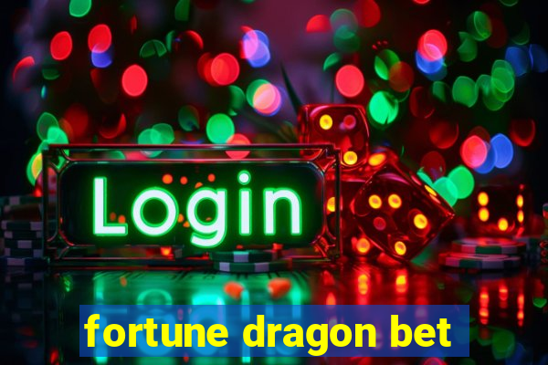 fortune dragon bet