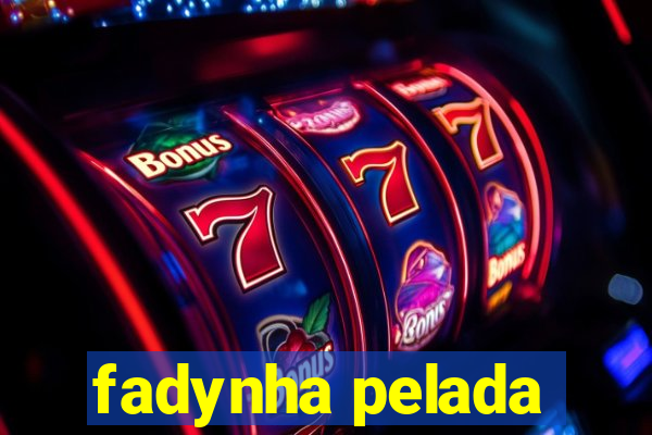 fadynha pelada