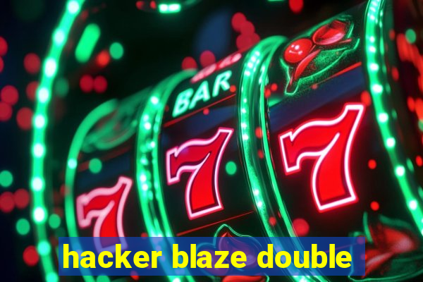 hacker blaze double