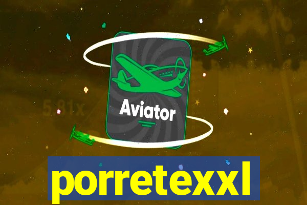 porretexxl