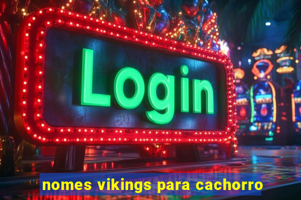 nomes vikings para cachorro