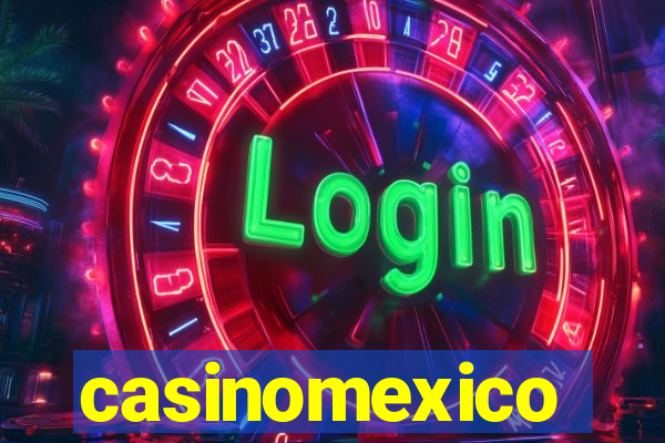 casinomexico