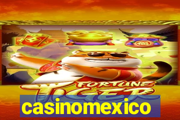 casinomexico