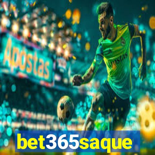 bet365saque