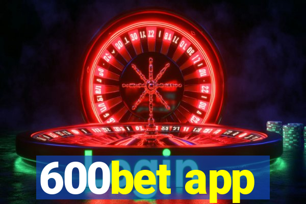 600bet app