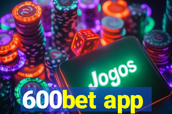 600bet app