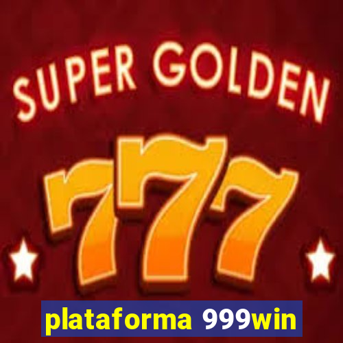 plataforma 999win