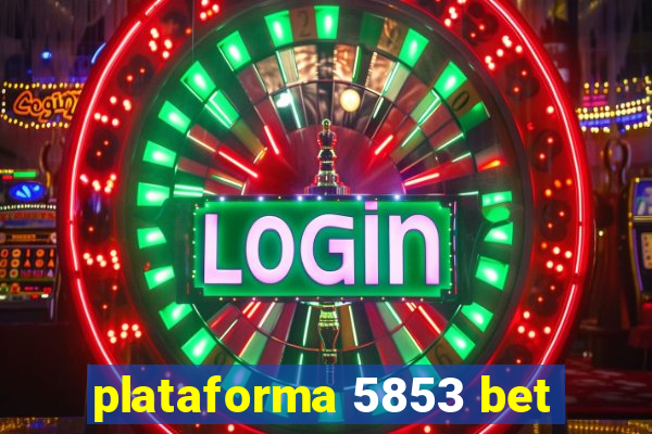 plataforma 5853 bet