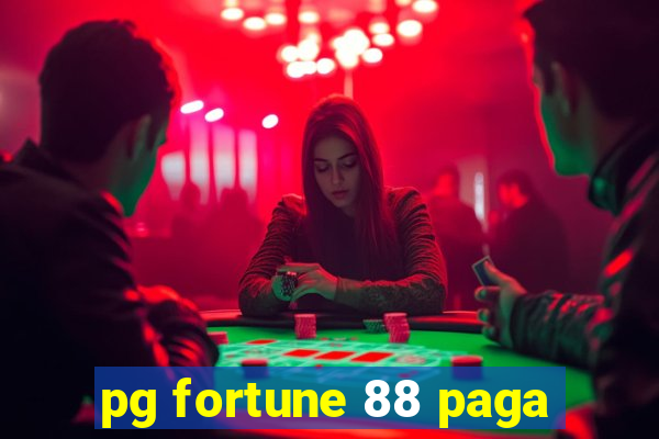 pg fortune 88 paga