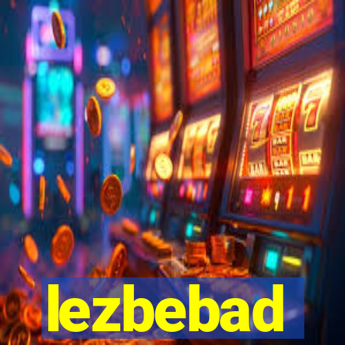 lezbebad