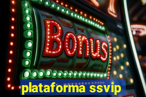 plataforma ssvip