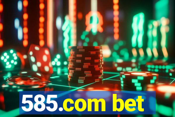 585.com bet