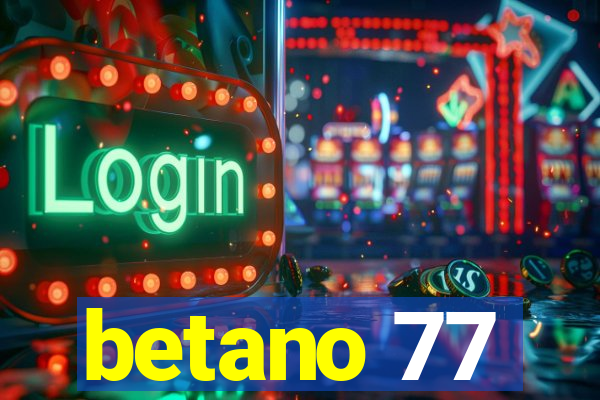 betano 77